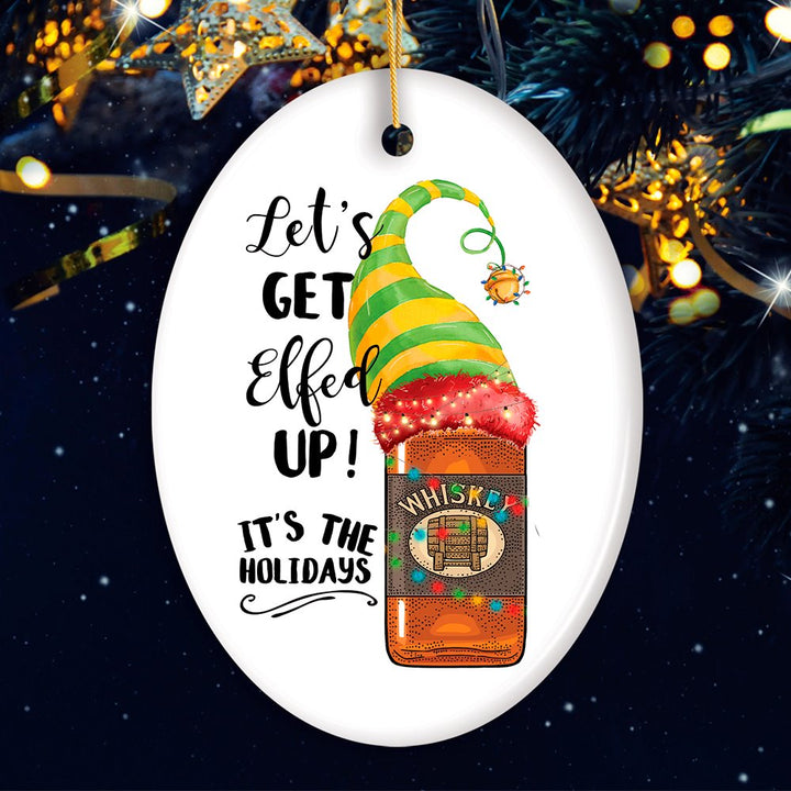 Funny Alcohol Lets get Effed up It’s the Holidays Whisky Elf Theme Christmas Ornament by OrnamentallyYou