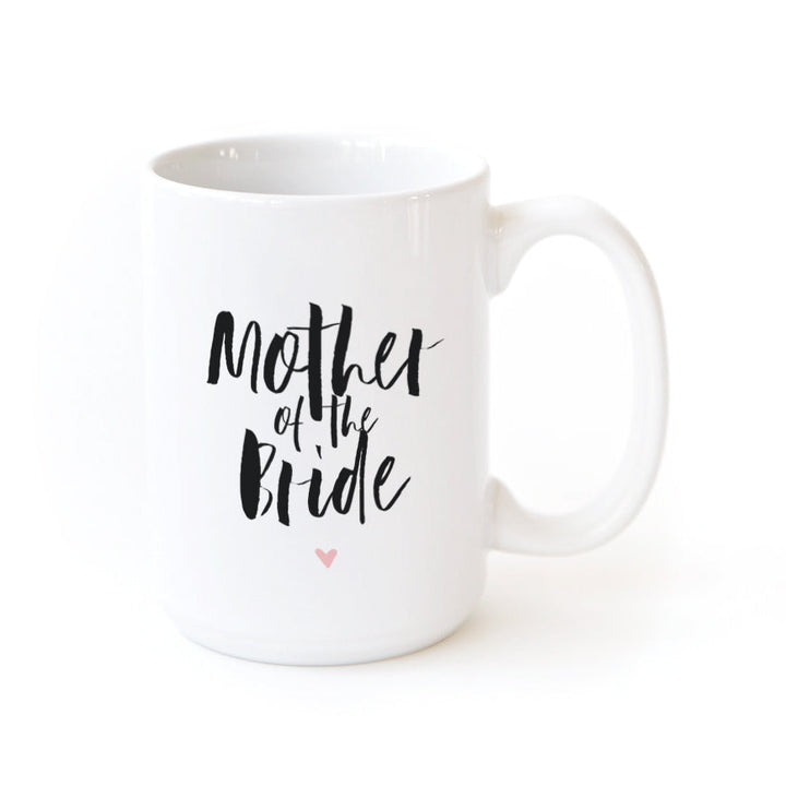 Mother of the Bride Coffee Mug by The Cotton & Canvas Co.
