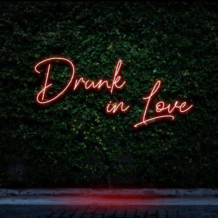 Drunk In Love Neon Sign